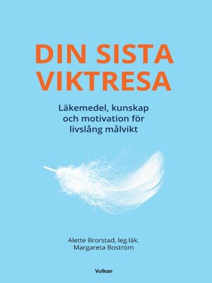 cover image of DIN SISTA VIKTRESA – läkemedel, kunskap och motivation för livslång målvikt